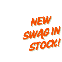 NEW SWAG IN STOCK! NEW SWAG IN STOCK!