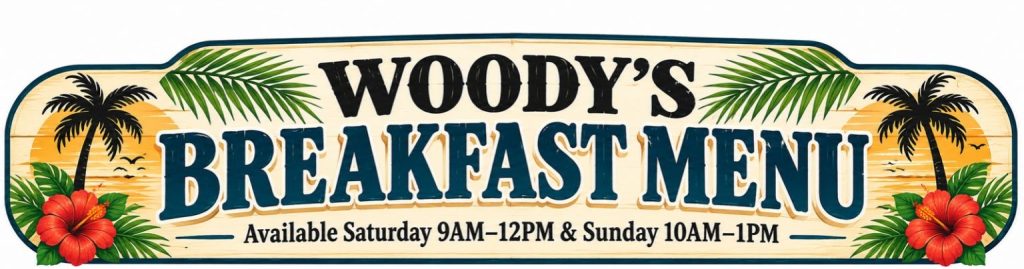 Woodiy’s Breakfast Menu Woodiy's Breakfast Menu